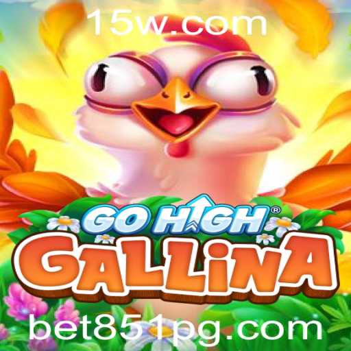 GoHighGallina: Um Mergulho no Mundo de Apostas Dinâmicas com Bet 851