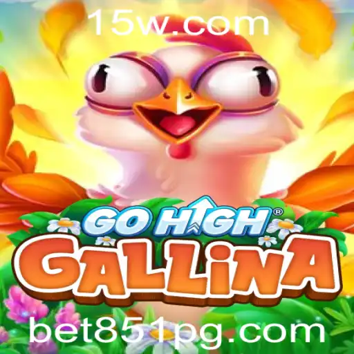 GoHighGallina: Um Mergulho no Mundo de Apostas Dinâmicas com Bet 851