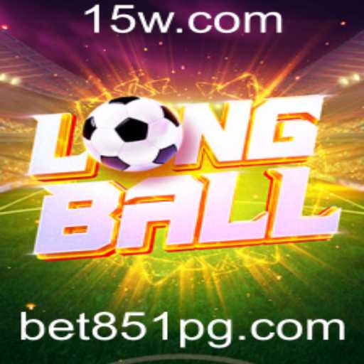 Descubra LongBall: Um Novo Conceito de Entretenimento com Bet 851