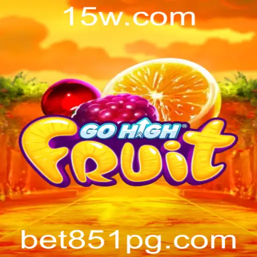 Explorando GoHighFruit e a Emocionante Dinâmica de Jogo com Bet 851
