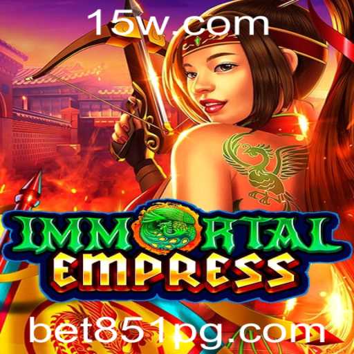 ImmortalEmpress: Uma Jornada Épica no Mundo dos Jogos com Bet 851