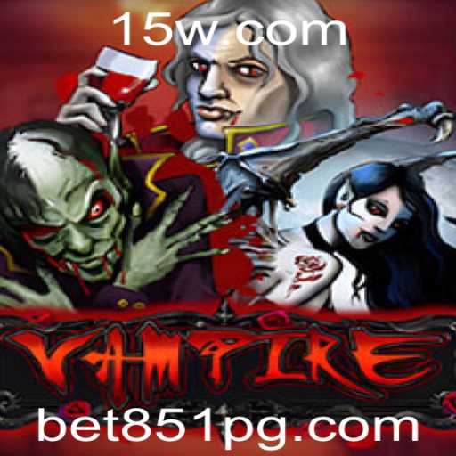 Explorando o Fascinante Universo do Jogo 'Vampire' e o Impacto da Palavra-Chave 'Bet 851'